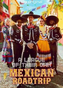 A League of Their Own: Mexican Road Trip thumbnail