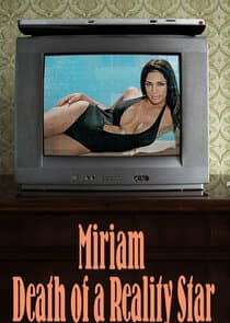 Miriam: Death of a Reality Star thumbnail