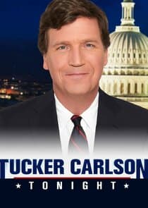 Tucker Carlson Tonight thumbnail