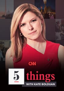 5 Things with Kate Bolduan thumbnail
