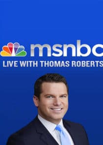 MSNBC Live with Thomas Roberts thumbnail