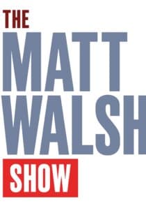 The Matt Walsh Show thumbnail
