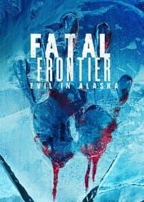 Fatal Frontier: Evil in Alaska thumbnail