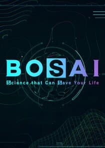 BOSAI: Science That Can Save Your Life thumbnail