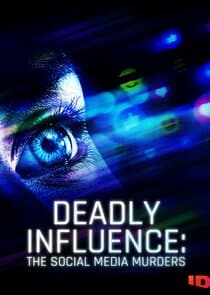 Deadly Influence: The Social Media Murders thumbnail