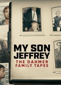 My Son Jeffrey: The Dahmer Family Tapes thumbnail