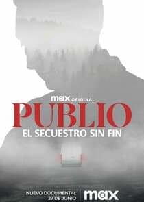 Publio: El secuestro sin fin thumbnail