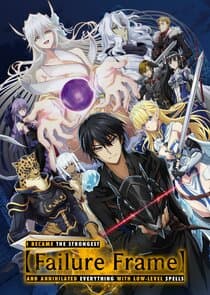 Failure Frame: I Became the Strongest and Annihilated Everything with Low-Level Spells thumbnail