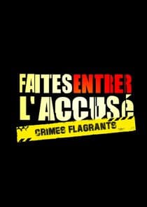 Faites entrer l'accusé : Crimes flagrants thumbnail