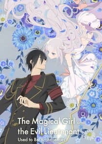 The Magical Girl and the Evil Lieutenant Used to Be Archenemies thumbnail