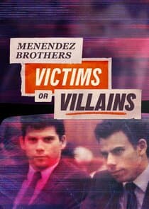 Menendez Brothers: Victims or Villains thumbnail