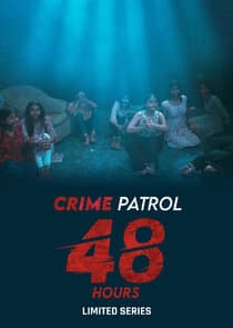 Crime Patrol 48 Hours thumbnail