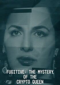 Fugitive: The Mystery of the Crypto Queen thumbnail
