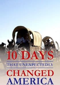 10 Days That Unexpectedly Changed America thumbnail