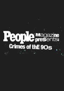 People Magazine Presents: Crimes of the '90s thumbnail
