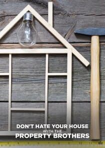 Don't Hate Your House with the Property Brothers thumbnail