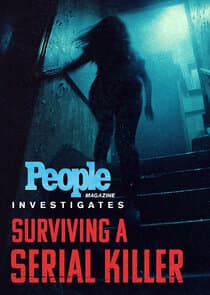 People Magazine Investigates: Surviving a Serial Killer thumbnail