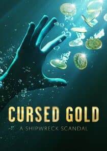 Cursed Gold: A Shipwreck Scandal thumbnail