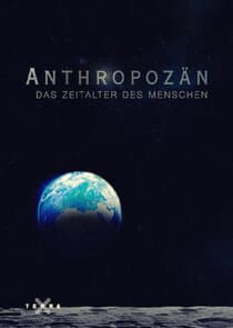 Anthropozän - Das Zeitalter des Menschen thumbnail