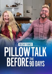 90 Day Fiancé Pillow Talk: Before the 90 Days thumbnail