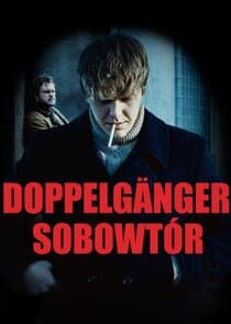Doppelgänger. Sobowtór thumbnail