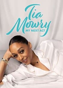Tia Mowry: My Next Act thumbnail