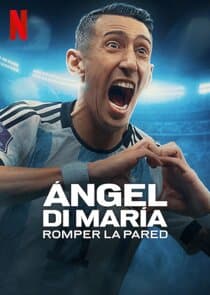 Ángel Di María: Romper la pared thumbnail