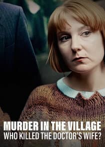 Murder in the Village: Who Killed the Doctor's Wife? thumbnail