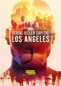 Serial Killer Capital: Los Angeles thumbnail