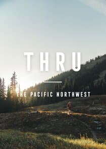 THRU: The Pacific Northwest thumbnail