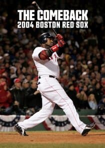 The Comeback: 2004 Boston Red Sox thumbnail