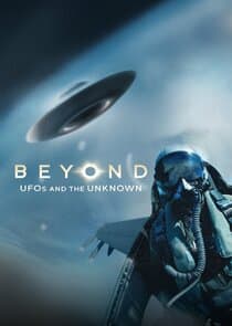 Beyond: UFOs and the Unknown thumbnail
