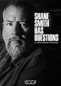 Shane Smith Has Questions thumbnail