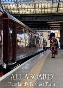 All Aboard! Scotland's Poshest Train thumbnail