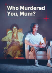 Who Murdered You, Mum? thumbnail
