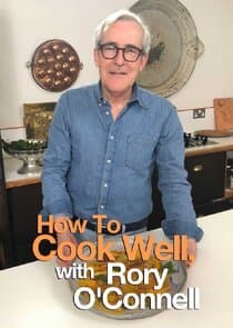 How to Cook Well with Rory O'Connell thumbnail