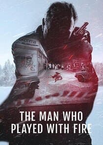 The Man Who Played with Fire thumbnail