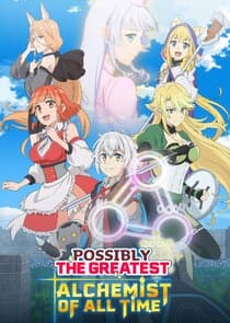 Possibly the Greatest Alchemist of All Time thumbnail