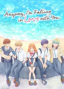 Anyway, I'm Falling in Love with You. thumbnail