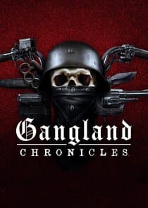 Gangland Chronicles thumbnail