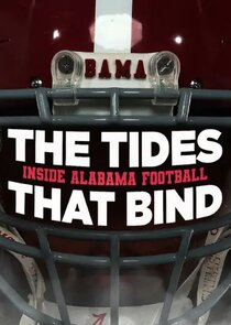 The Tides That Bind: Inside Alabama Football thumbnail