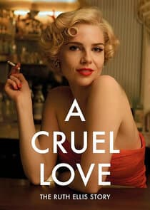A Cruel Love: The Ruth Ellis Story thumbnail