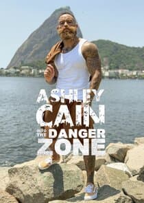 Ashley Cain: Into The Danger Zone thumbnail