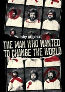 The Man Who Wanted to Change the World thumbnail