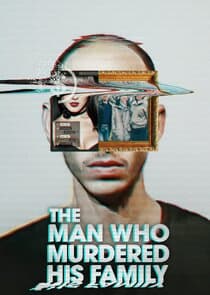 The Man Who Murdered His Family thumbnail