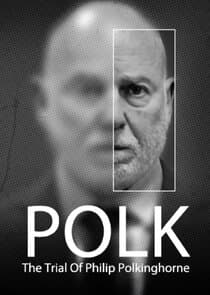 Polk: The Trial of Philip Polkinghorne thumbnail