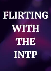 Flirting with the INTP thumbnail