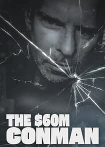 The Sixty Million Dollar Conman thumbnail