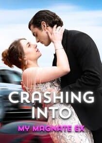 Crashing Into My Magnate Ex thumbnail