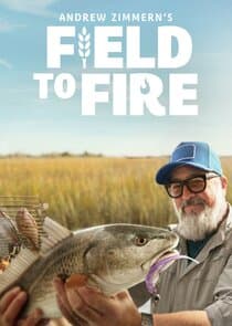 Andrew Zimmern's Field to Fire thumbnail